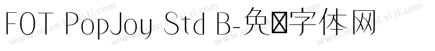 FOT PopJoy Std B字体转换